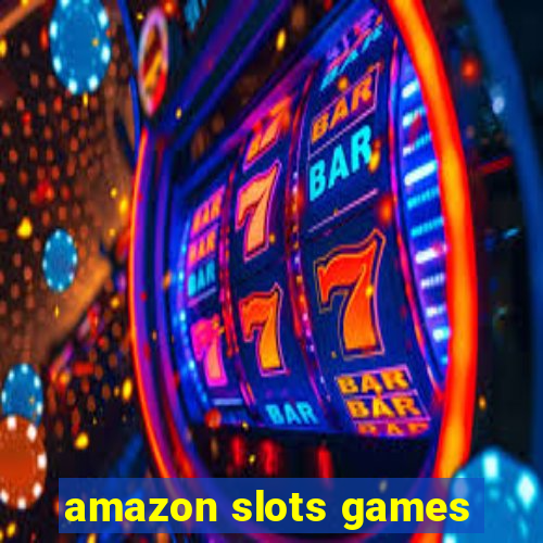 amazon slots games